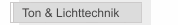 Ton & Lichttechnik